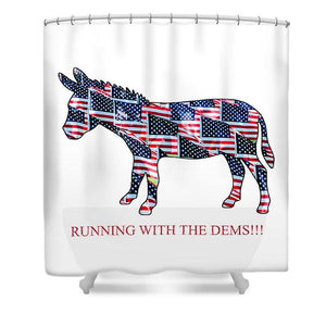Running with the Dems - Shower Curtain - DONKEY ON BOARD