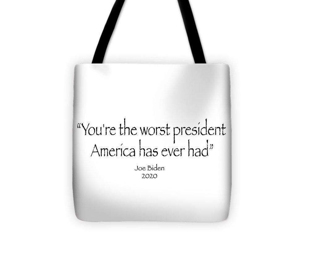 You're the worst president  America has ever had  - Tote Bag - DONKEY ON BOARD