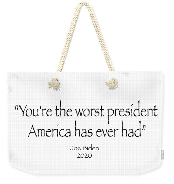 You're the worst president  America has ever had  - Weekender Tote Bag - DONKEY ON BOARD
