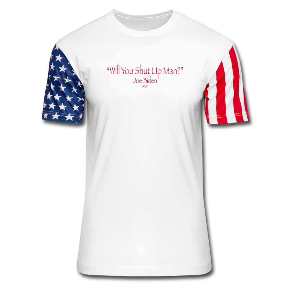 “Will You Shut Up Man?”  Unisex Stars & Stripes T-Shirt - white