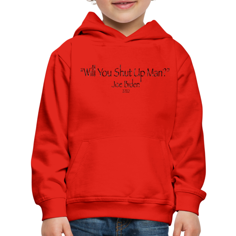 "Will You Shut Up Man?"Kids‘ Premium Hoodie - red